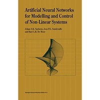 Artificial Neural Networks for Modelling and Control of Non-Linear Systems [Hardcover]