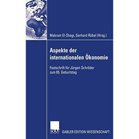 Aspekte der internationalen ?konomie/Aspects of International Economics: Festsch [Paperback]