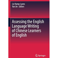 Assessing the English Language Writing of Chinese Learners of English [Paperback]