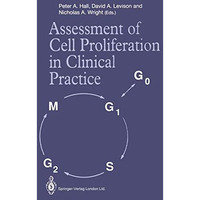 Assessment of Cell Proliferation in Clinical Practice [Paperback]