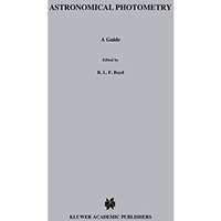 Astronomical Photometry: A Guide [Hardcover]