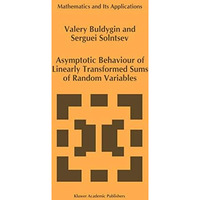 Asymptotic Behaviour of Linearly Transformed Sums of Random Variables [Hardcover]