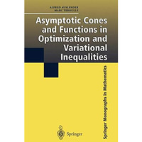 Asymptotic Cones and Functions in Optimization and Variational Inequalities [Hardcover]