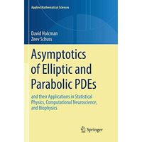 Asymptotics of Elliptic and Parabolic PDEs: and their Applications in Statistica [Paperback]