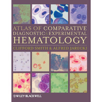 Atlas of Comparative Diagnostic and Experimental Hematology [Hardcover]