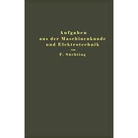 Aufgaben aus der Maschinenkunde und Elektrotechnik: Eine Sammlung f?r Nichtspezi [Paperback]