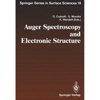 Auger Spectroscopy and Electronic Structure: Proceedings of the First Internatio [Paperback]