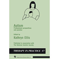 Autism: Professional perspectives and practice [Paperback]