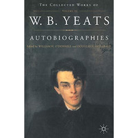 Autobiographies of W.B.Yeats [Paperback]