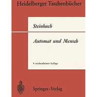 Automat und Mensch: Auf dem Weg zu einer kybernetischen Anthropologie [Paperback]