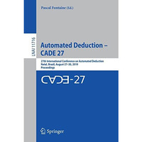 Automated Deduction  CADE 27: 27th International Conference on Automated Deduct [Paperback]