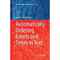 Automatically Ordering Events and Times in Text [Paperback]