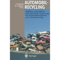 Automobilrecycling: Stoffliche, rohstoffliche und thermische Verwertung bei Auto [Paperback]