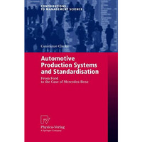 Automotive Production Systems and Standardisation: From Ford to the Case of Merc [Paperback]