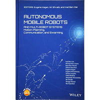 Autonomous Mobile Robots and Multi-Robot Systems: Motion-Planning, Communication [Hardcover]