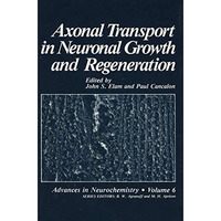 Axonal Transport in Neuronal Growth and Regeneration [Paperback]