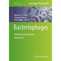 Bacteriophages: Methods and Protocols, Volume IV [Hardcover]