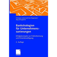 Bankstrategien f?r Unternehmenssanierungen: Erfolgskonzepte zur Fr?herkennung un [Hardcover]