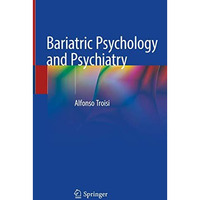 Bariatric Psychology and Psychiatry [Hardcover]