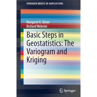 Basic Steps in Geostatistics: The Variogram and Kriging [Paperback]