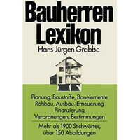 Bauherren Lexikon: Planung, Baustoffe, Bauelemente, Rohbau, Ausbau, Erneuerung,  [Paperback]