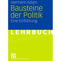 Bausteine der Politik: Eine Einf?hrung [Paperback]