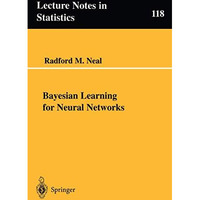 Bayesian Learning for Neural Networks [Paperback]