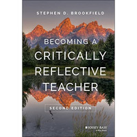 Becoming a Critically Reflective Teacher [Hardcover]