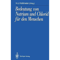 Bedeutung von Natrium und Chlorid f?r den Menschen: Analytik, Physiologie, Patho [Paperback]