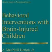 Behavioral Interventions with Brain-Injured Children [Hardcover]