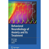 Behavioral Neurobiology of Anxiety and Its Treatment [Paperback]