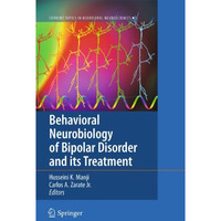 Behavioral Neurobiology of Bipolar Disorder and its Treatment [Paperback]