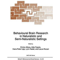 Behavioural Brain Research in Naturalistic and Semi-Naturalistic Settings [Hardcover]