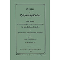 Beitr?ge zur Holzertragskunde: Neues Verfahren bei der Betriebsregulirung und Er [Paperback]