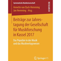 Beitr?ge zur Jahrestagung der Gesellschaft f?r Musikforschung in Kassel 2017: Da [Paperback]