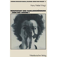 Berufsstart und Familiengr?ndung  Ende der Jugend? [Paperback]