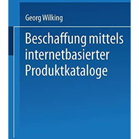 Beschaffung mittels internetbasierter Produktkataloge [Paperback]