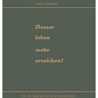 Besser leben mehr erreichen! [Paperback]