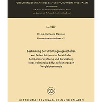 Bestimmung der Strahlungseigenschaften von festen K?rpern im Bereich der Tempera [Paperback]