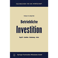 Betriebliche Investition: Begriff  Funktion  Bedeutung  Arten [Paperback]