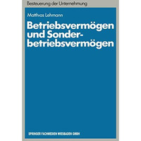 Betriebsverm?gen und Sonderbetriebsverm?gen: Ein Beitrag zur konzept-orientierte [Paperback]