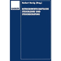 Betriebswirtschaftliche Steuerlehre und Steuerberatung: Gerd Rose zum 65. Geburt [Paperback]