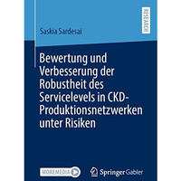 Bewertung und Verbesserung der Robustheit des Servicelevels in CKD-Produktionsne [Paperback]