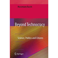 Beyond Technocracy: Science, Politics and Citizens [Paperback]