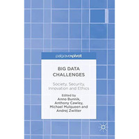 Big Data Challenges: Society, Security, Innovation and Ethics [Hardcover]