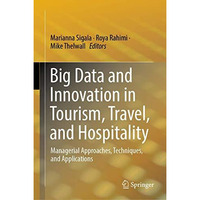 Big Data and Innovation in Tourism, Travel, and Hospitality: Managerial Approach [Hardcover]