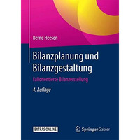 Bilanzplanung und Bilanzgestaltung: Fallorientierte Bilanzerstellung [Paperback]