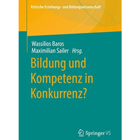 Bildung und Kompetenz in Konkurrenz? [Paperback]