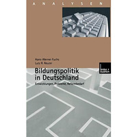 Bildungspolitik in Deutschland: Entwicklungen, Probleme, Reformbedarf [Paperback]