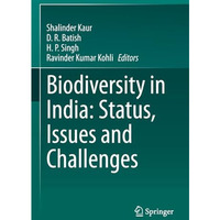 Biodiversity in India: Status, Issues and Challenges [Paperback]